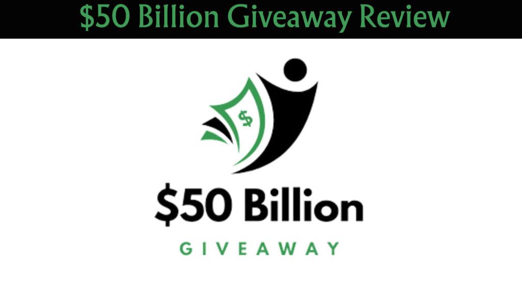  $50 Billion Giveaway Review