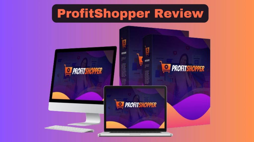 ProfitShopper Review