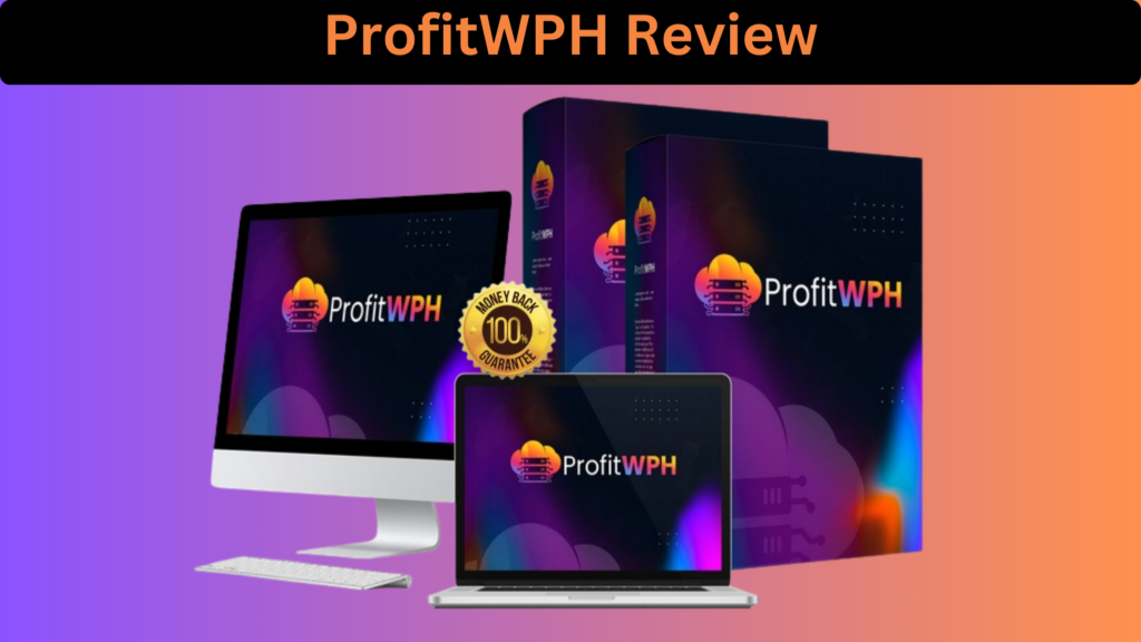 ProfitWPH Review