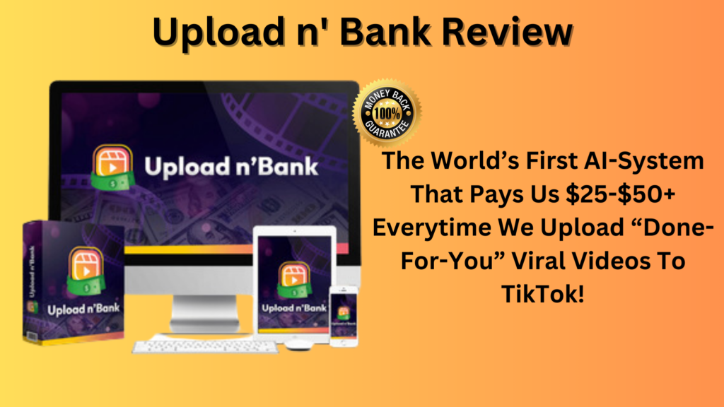 Upload n’ Bank Review